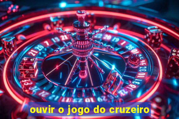 ouvir o jogo do cruzeiro